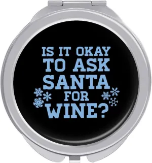 Ask Santa for Wine Travel Makeup Mirror 2-Sided 1x 2X Magnification Portable Mini Mirror for Handbag Purse Pocket