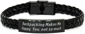 Backpacking Makes Me Happy. You, not so Much. Braided Leather Bracelet, Backpacking Engraved Bracelet, New Gifts for Backpacking, Hiking, Camping, Outdoor Gear, Sleeping Bag, Tent