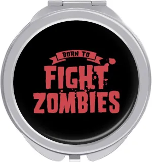 Born to Fight Zombies Travel Makeup Mirror 2-Sided 1x 2X Magnification Portable Mini Mirror for Handbag Purse Pocket