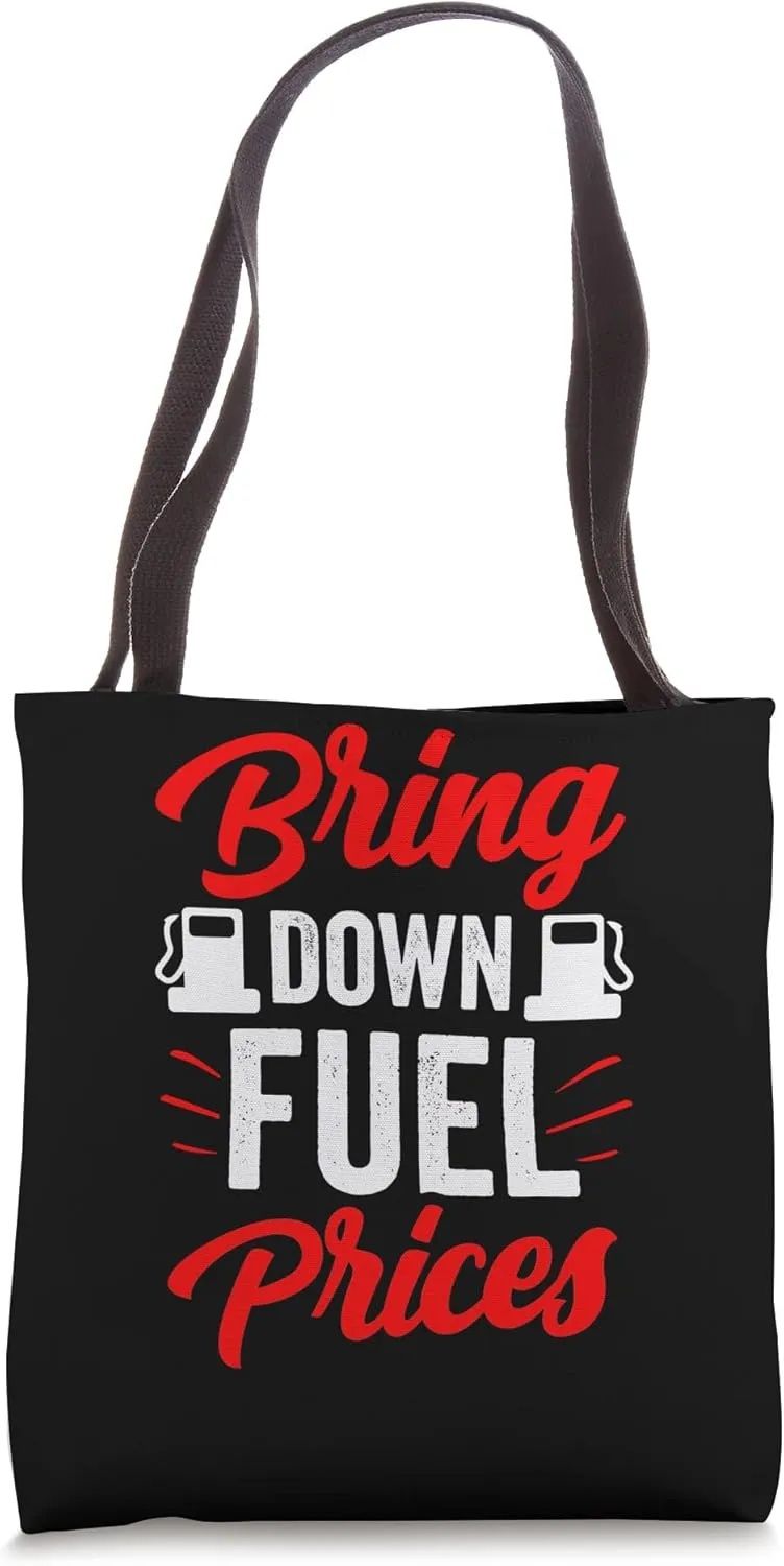 Bring Down Fuel Prices Pump Petrol Gas Tote Bag