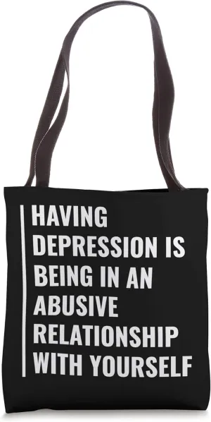 Depression - Abusive Relationship With Yourself Tote Bag