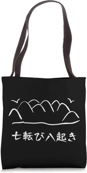 Fall Seven Times Get Up Eight Nana Korobi Ya Oki ZEN ARTWORK Tote Bag