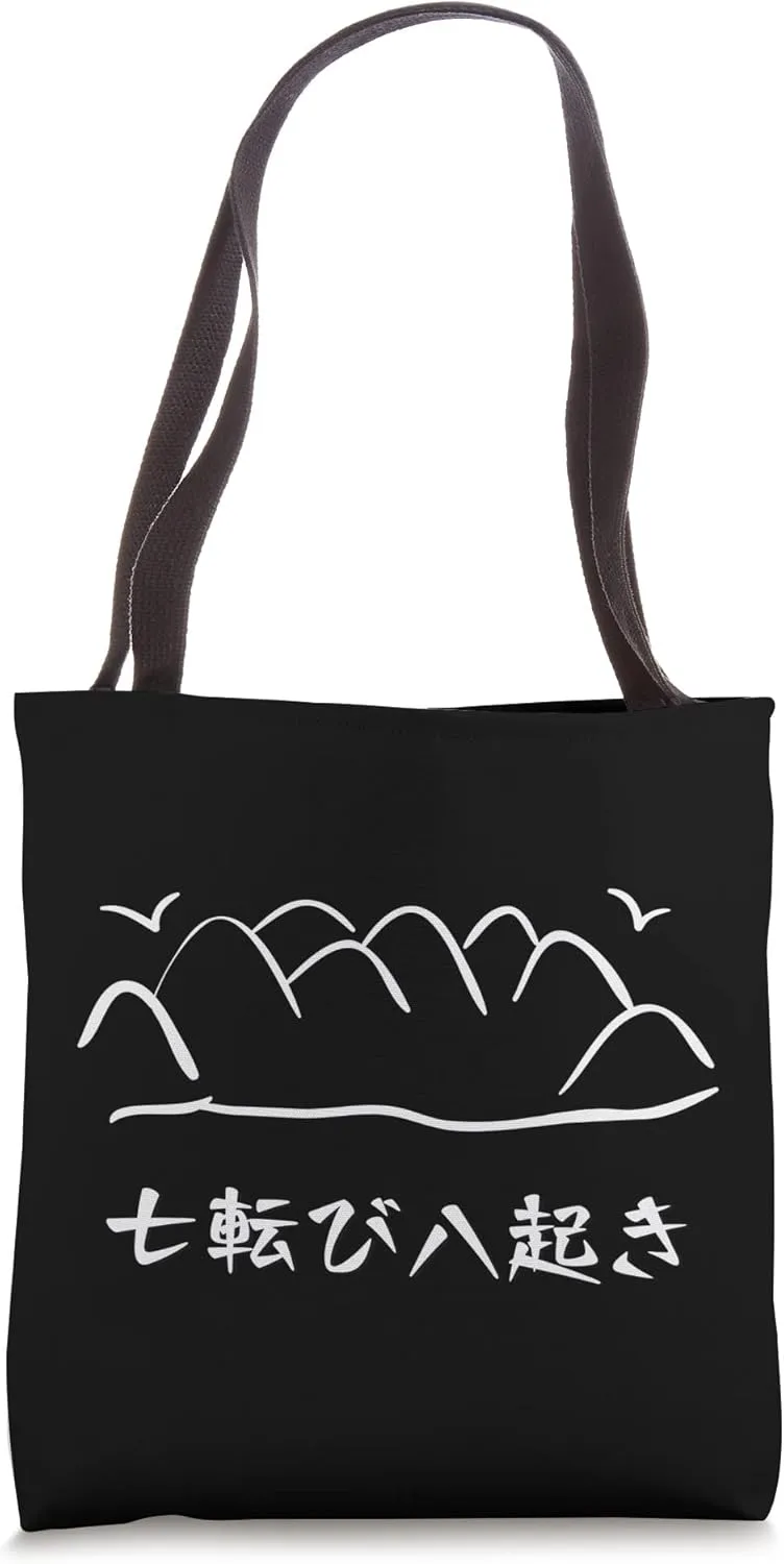 Fall Seven Times Get Up Eight Nana Korobi Ya Oki ZEN ARTWORK Tote Bag