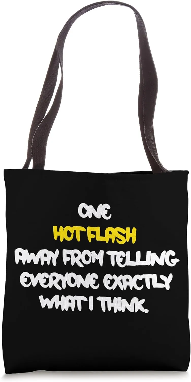 Funny Hot Flash Menopause Hormone Humor Joke Hilarious Gag Tote Bag