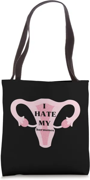 Funny Menopause Hormone Gift Women's Joke Hate Hormones Mad Tote Bag