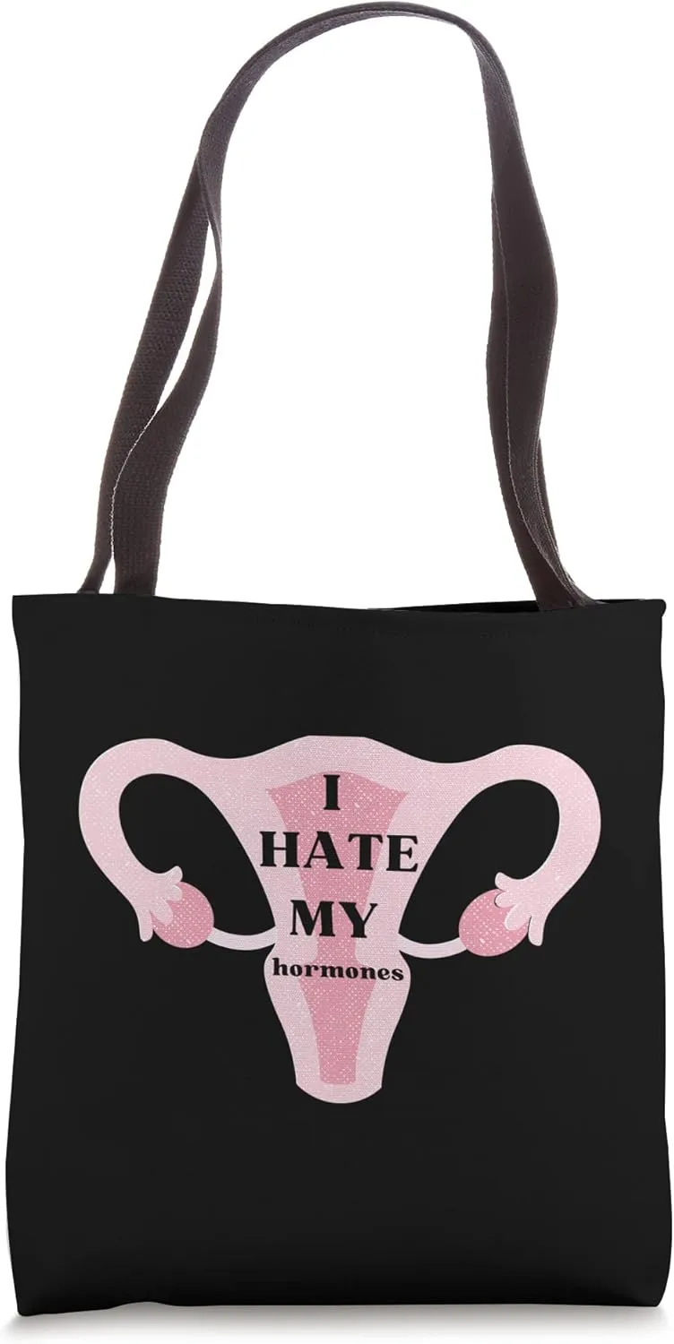 Funny Menopause Hormone Gift Women's Joke Hate Hormones Mad Tote Bag