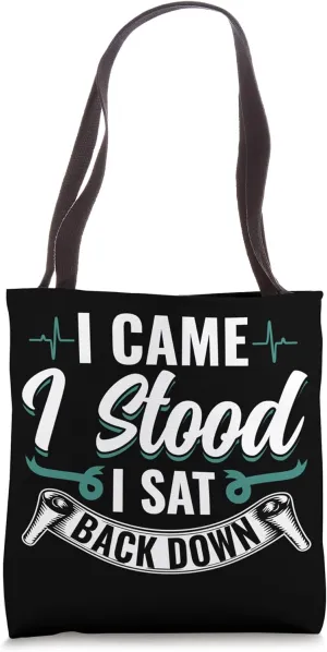 I Came I Stood I Sat Back Down - POTS Awareness Tote Bag
