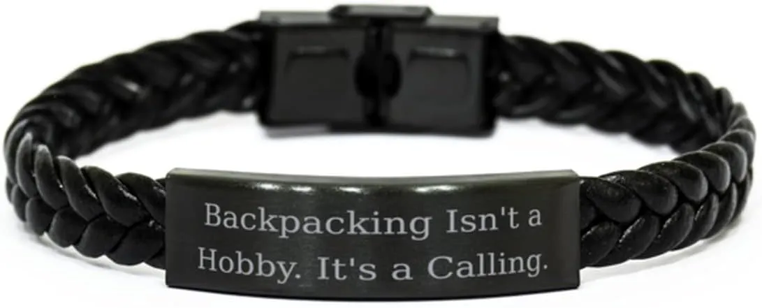 Joke Backpacking Gifts, Backpacking Isn't a Hobby. It's a Calling, Useful Birthday Braided Leather Bracelet Gifts for Men Women, Hiking, Camping, Outdoor Gear, Sleeping Bag, Tent