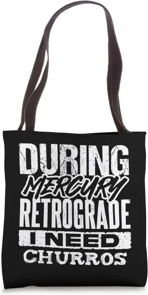 Mercury Retrograde Churro Lover Funny Astrology Tote Bag