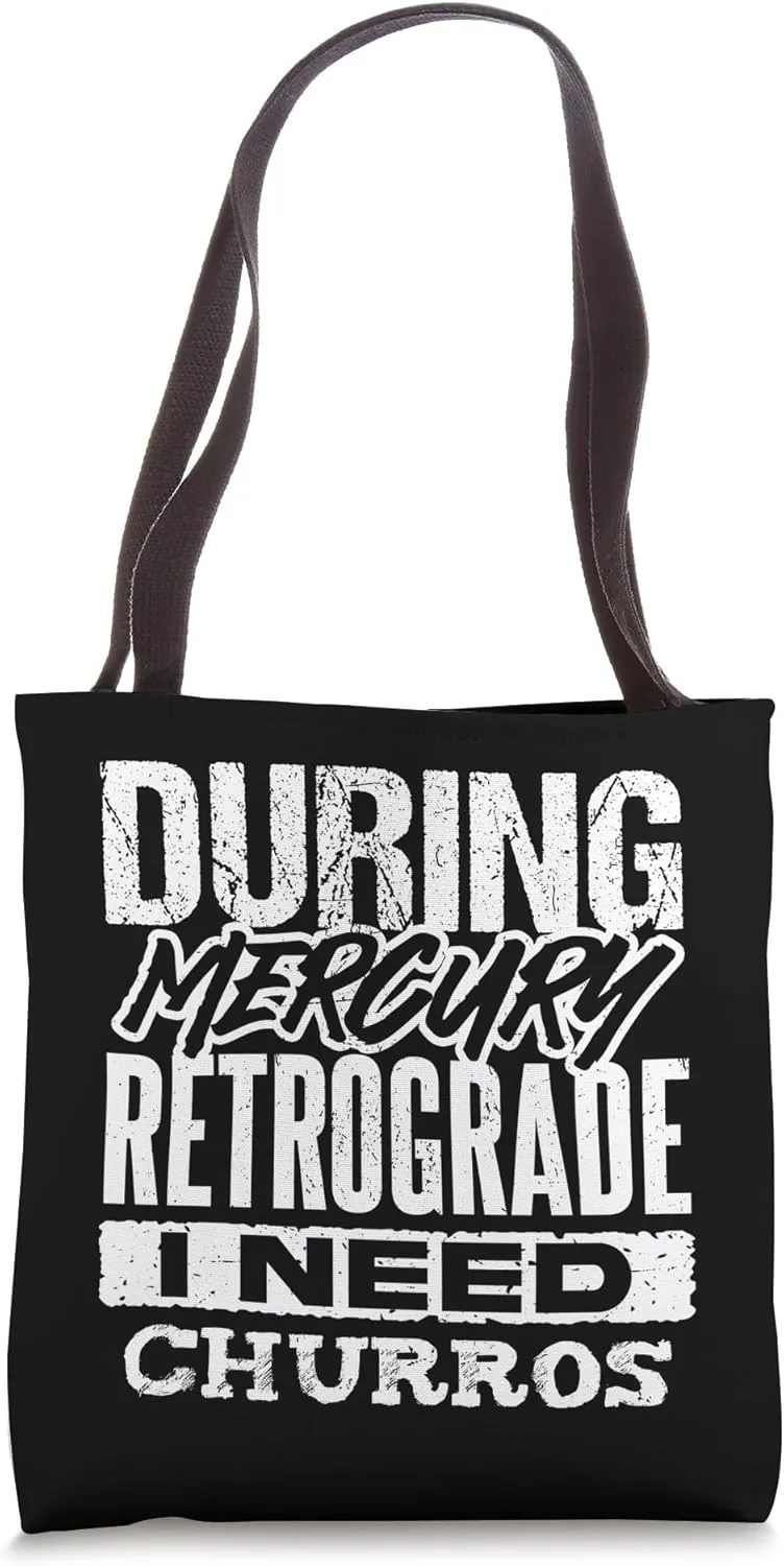 Mercury Retrograde Churro Lover Funny Astrology Tote Bag