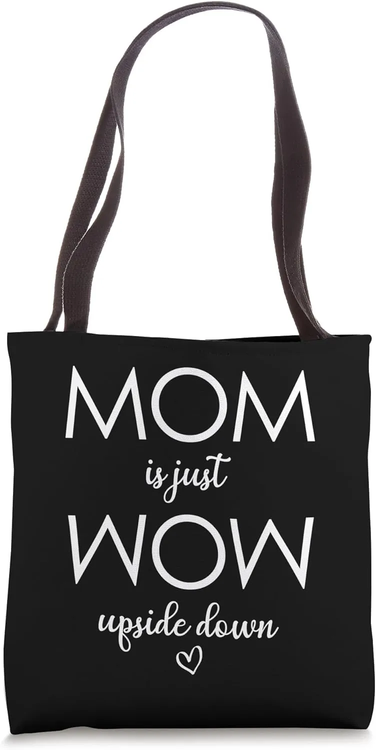 Mothers day MOM Is Just WOW Upside Down Tote Bag