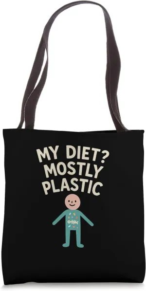 My Diet Mostly Plastic Satire Tote Bag
