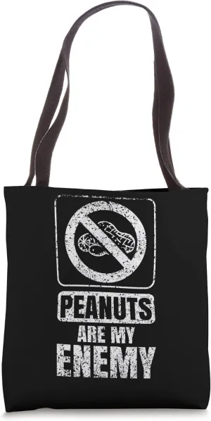 Peanuts Are My Enemy Sarcastic Allergy Humor Allergies Tote Bag
