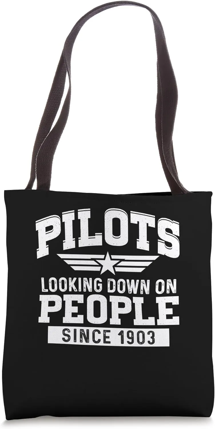 Pilots Looking Down on People Since 1903 Tote Bag