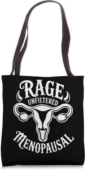 Rage Unfiltered Menopausal Funny Uterus Menopause Tote Bag