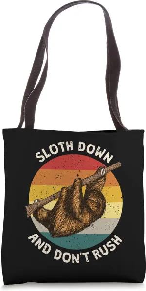 Sloth Down And Don't Rush Funny Lazy Humor Inactive Tote Bag