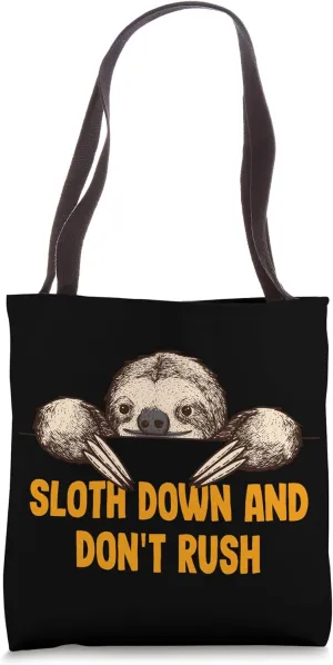 Sloth Down Don't Rush Funny Lazy Humor Inactive Tote Bag