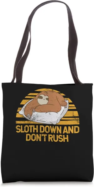 Sloth Down Dont Rush Funny Lazy Humor Inactive Tote Bag