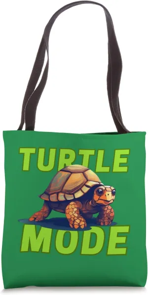 Turtle Mode is On Tortoise Lover Moving Slowly Tote Bag