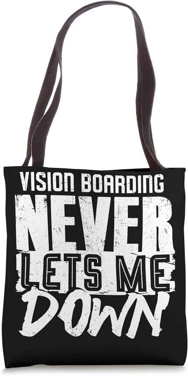 Vision Boarding Never Lets Me Down Tote Bag
