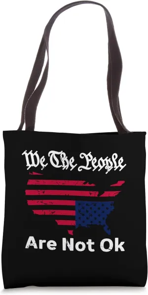 We The People Are Not Ok, Grunge Upside Down American Flag Tote Bag